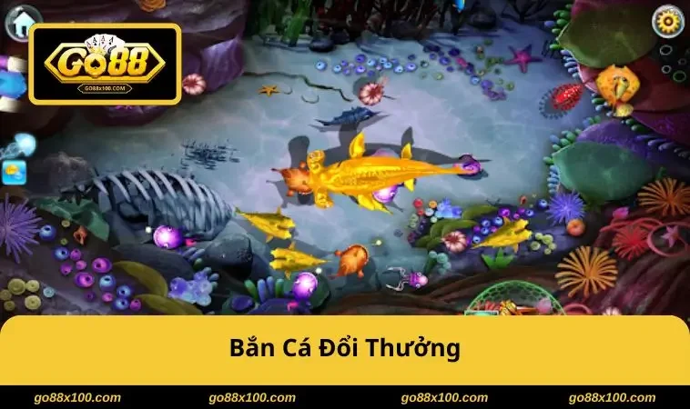 Bắn cá đổi thưởng