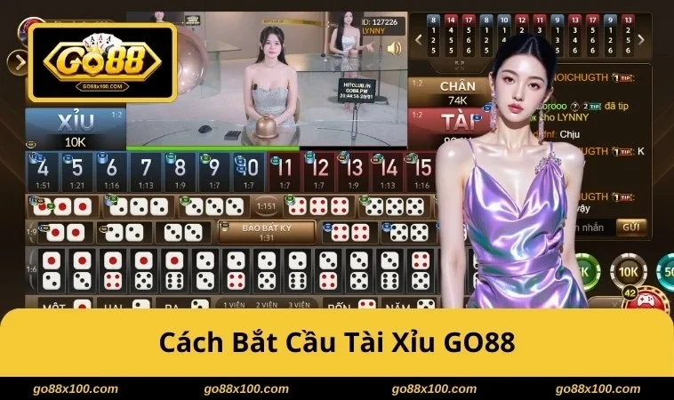 Cách bắt cầu tài xỉu tại GO88