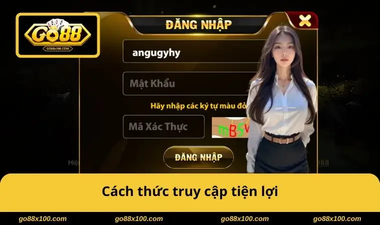 Cách thức truy cập tiện lợi