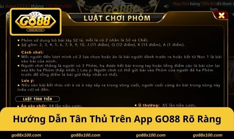 Phỏm GO88 Cách Đánh Thông Minh, Hạn Chế Cháy Điểm Tối Đa 3779 Hướng dẫn tân thủ trên app GO88 rõ ràng