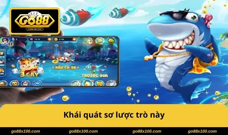 Khái quát sơ lược trò này