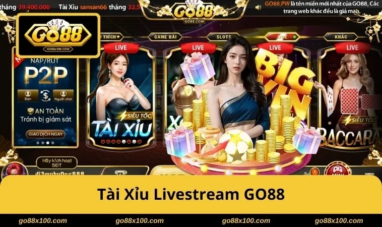 Tài xỉu livestream tại GO88